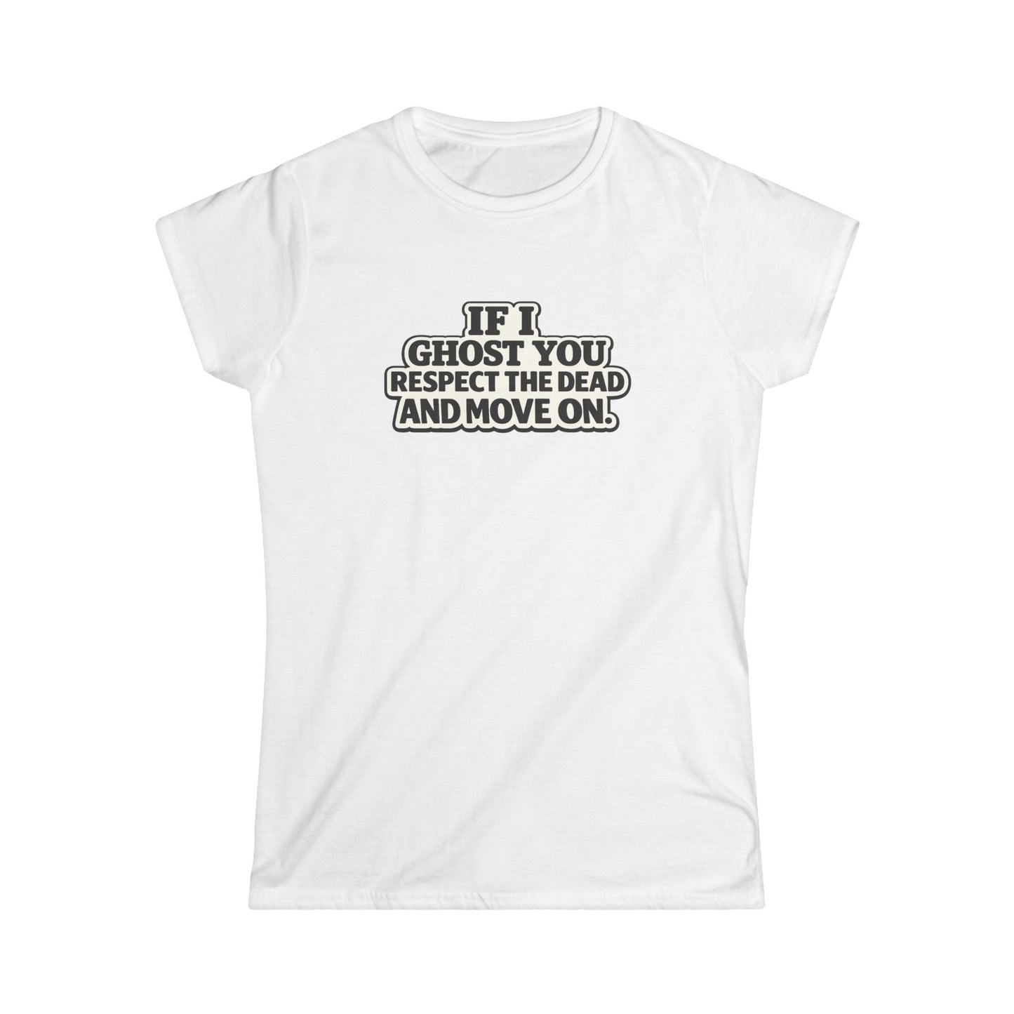 If I Ghost You Respect The Dead Tee