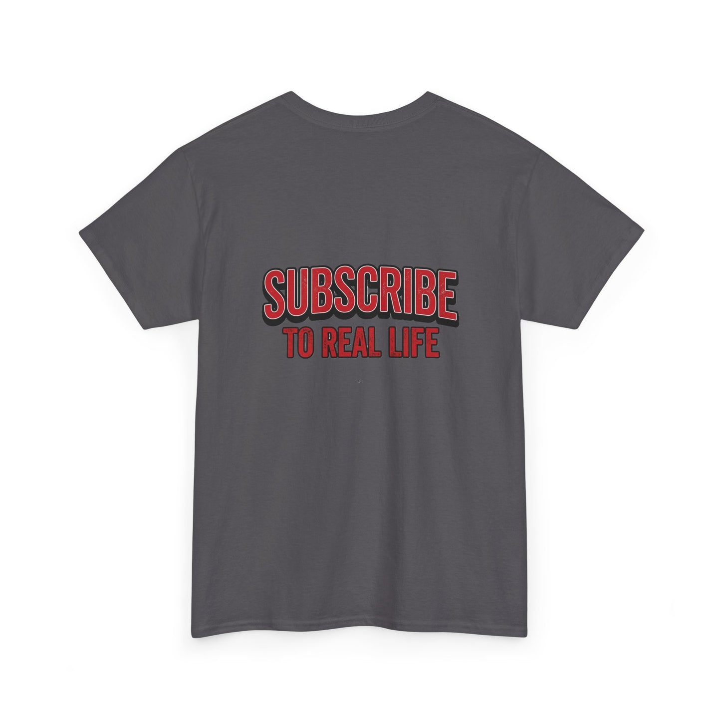 Subscribe to Real Life Graphic Tee