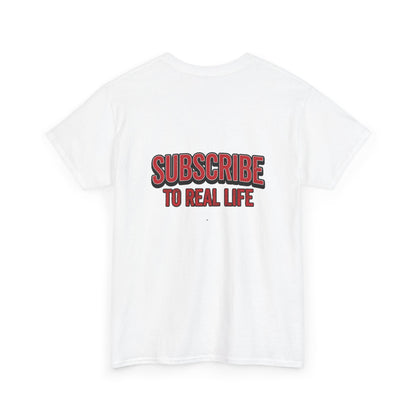 Subscribe to Real Life Graphic Tee