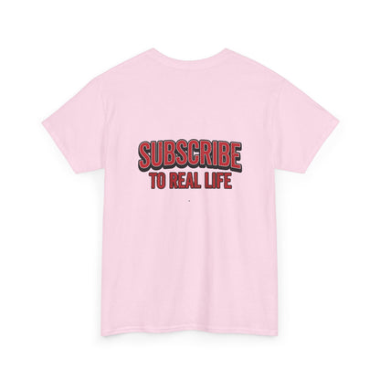 Subscribe to Real Life Graphic Tee