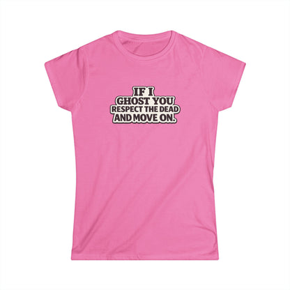 If I Ghost You Respect The Dead Tee