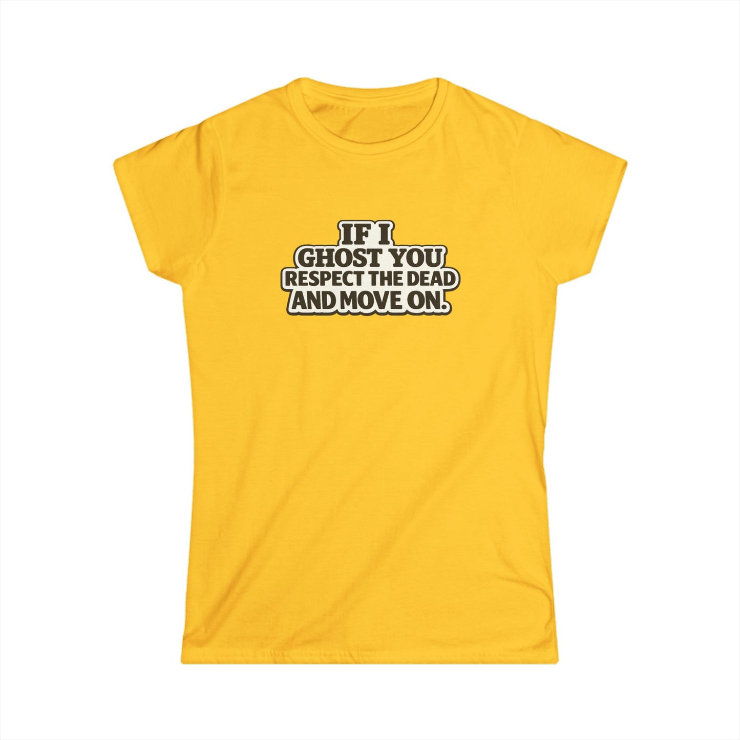 If I Ghost You Respect The Dead Tee