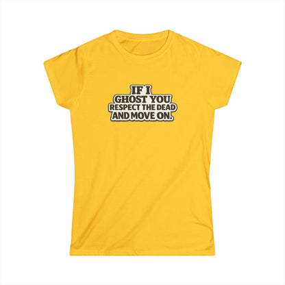 If I Ghost You Respect The Dead Tee